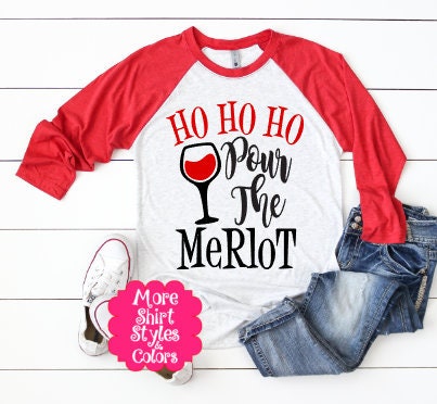 Ho Ho Ho Pour the Merlot Shirt Christmas Shirt Funny - Etsy