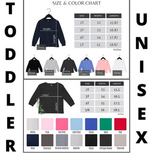 May include: Size and color chart for toddler and unisex long-sleeve shirts. The chart shows the width and length measurements in inches for different sizes. The chart also shows a variety of colors available for the shirts.
