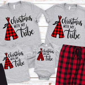 Christmas With the Tribe Shirt, Christmas Pajamas, Matching