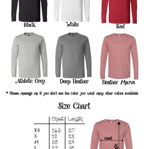 May include: Unisex long sleeve tee color chart with images of different colors. Size chart with chest and length measurements in inches.  Solid colors are 100% cotton, athletic grey is 90% cotton and 10% polyester, heathers are 52% cotton and 48% polyester, tri blends are 50% cotton, 25% rayon, and 25% polyester.