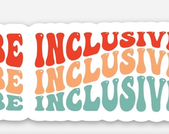 Be Inclusive sticker