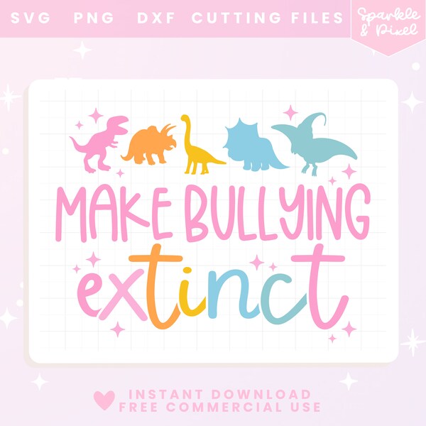 Make Bullying Extinct SVG JPG PNG, Anti Bullying Teacher Svg for Commercial Use, Digital Download