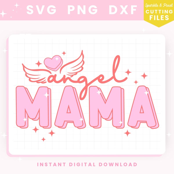 Angel Mama Svg Png Dxf, Miscarriage Awareness Sympathy Quote, Pregnancy Loss Memorial Cutting File Digital Download for Commercial Use