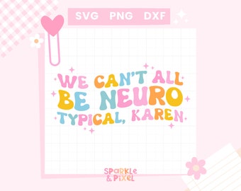 Sarcastic Neurodiversity SVG PNG DXF Files, Instant Download Trendy Digital Design Free Commercial Use