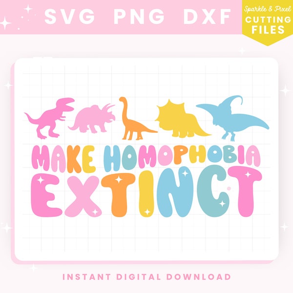 Make Homophobia Extinct SVG PNG JPG, Lgbtq Gay Pride Commercial Use Design Digital Download
