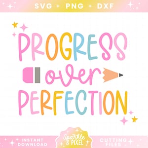 Progress Over Perfection Teacher SVG JPG PNG Digital Download, Commercial Use