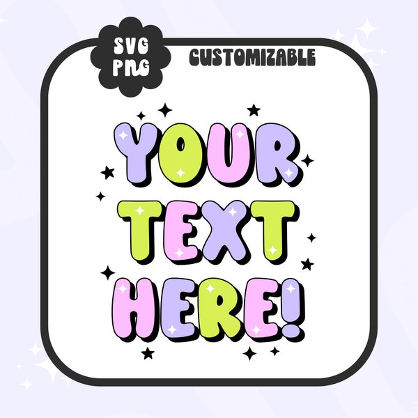 Custom SVG PNG JPG - Choose your Own Colors & Text! - A Customizable Design for Commercial Use - Designs Completed in 24 Hours or Less