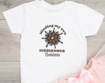 Funny Native shirts, Gift for native kids, Minding my own Indigenous business, Indigenous owned shop, Native tshirts, First Nation tees