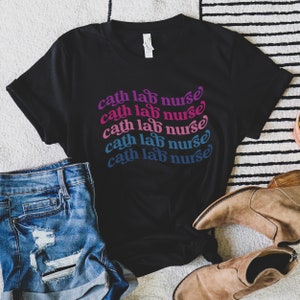 Cath Lab Nurse Shirt, Catheterization Lab T-shirt, Cath Lab Shirt, Cath Lab Tech Shirt, Nurse to be, Radiology Shirt, Gift for RN grad