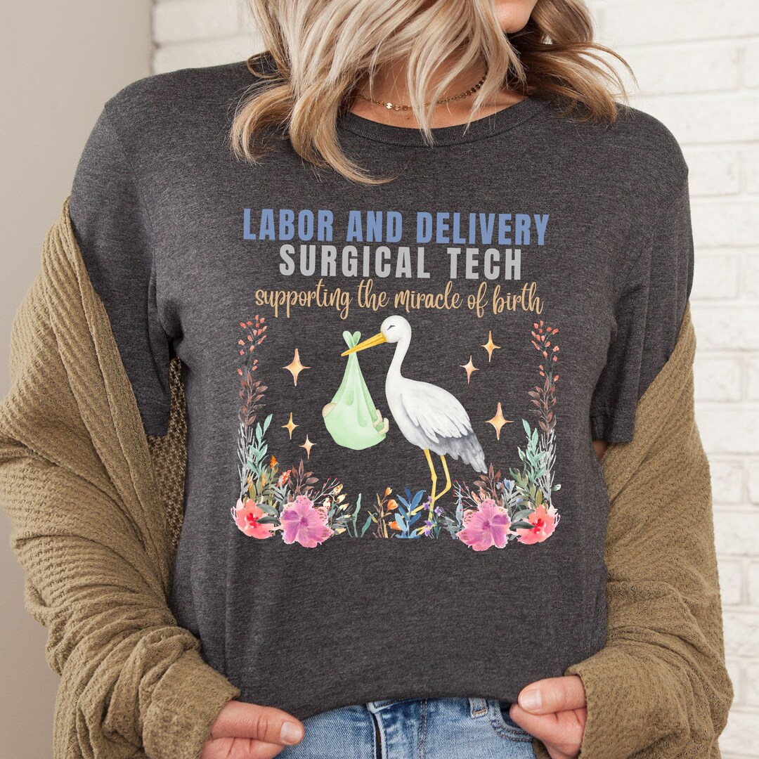 Labor and Delivery Surgical Tech Tshirt, L&D Gift, Surgical Technician