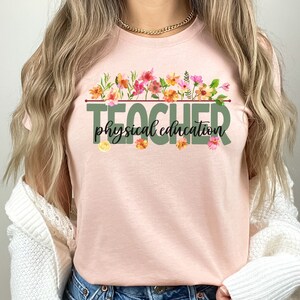 Physical Education Shirt, Wildflowers PE Teacher Shirt, Physical Education Teacher Shirt, New Teacher Gift, Gym Teacher Shirt, Phys Ed Tee