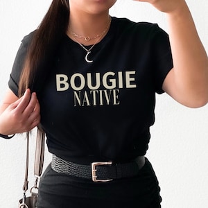 Indigenous Shirts for women, Bougie Native, Cute Native tshirt, Boujee Boujie, First Nation Tee, Indigenous Owned Shop, Support Indigenous
