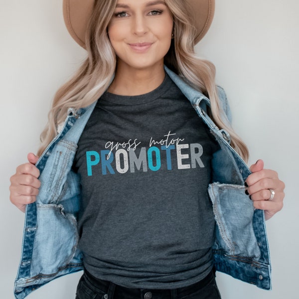 Physical Therapist Gift | Gross Motor Promoter | Physical Therapist Shirt Tshirt | Therapy Assistant Shirt | Unisex Graphic Tee