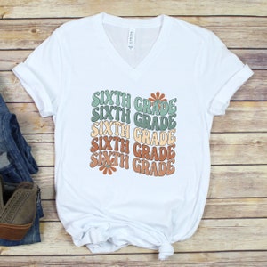 Sixth Grade Teacher Vneck, Retro Grade Six Teacher, Vintage Sixth Grade Tee, 6th Grade Team Teacher T Shirts, First Day of School Shirt