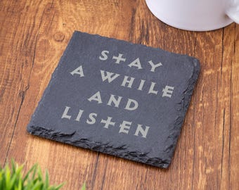 Stay A While And Listen Slate Coaster for Gamers Engraved Drink Mat Fantasy Gift