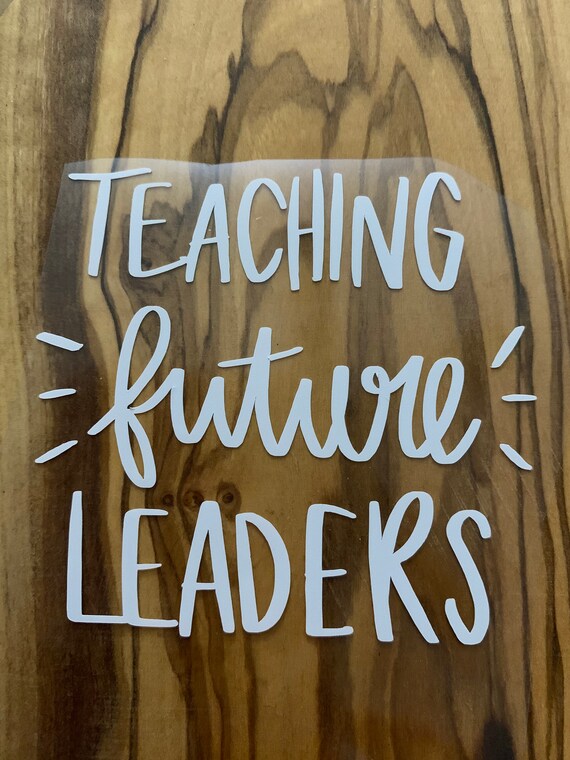 Teaching Future Leaders Decal Sticker Teacher | Etsy