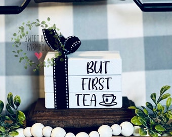 Tea Sign Tiered Tray Decor Tea Book Stack Tea Cup Farmhouse Tiered Tray Kitchen Signs Tea Gifts Tea Lover Sign But First Tea Bookstack