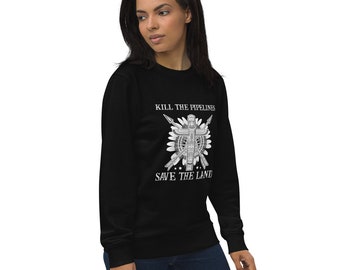 Kill The Pipelines - Unisex Organic Sweatshirt