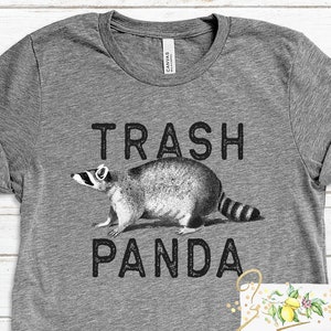 Trash panda t-shirt - Racoon shirt - Funny racoon shirt - Humorous
