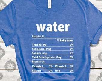 Water nutrition facts t-shirt - Workout tshirt - Gym Tshirt - Women's apparel - Workout apparel