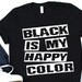 Black is My Happy Color T-shirt Funny Shirt Dress in Black - Etsy