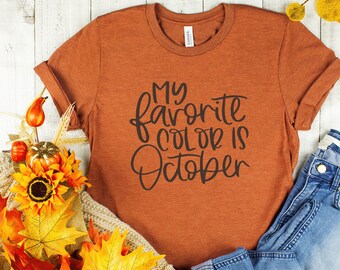 My favorite color is October - Women's tee - Fall season t-shirt - Autumn soft tee
