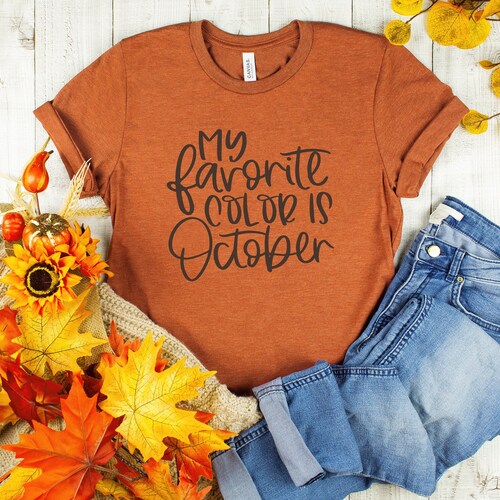 My Favorite Color is October Women's Tee Fall Season Etsy