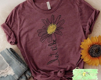 Let it be tshirt - Sunflower  - Daisy flower - women&#39;s shirt - gift for her