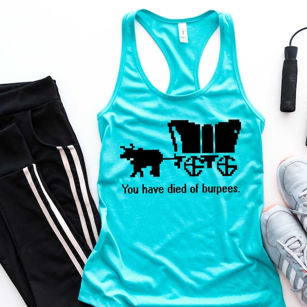 Gym top You have died of burpees workout tank 80's 90's retro workout tank top