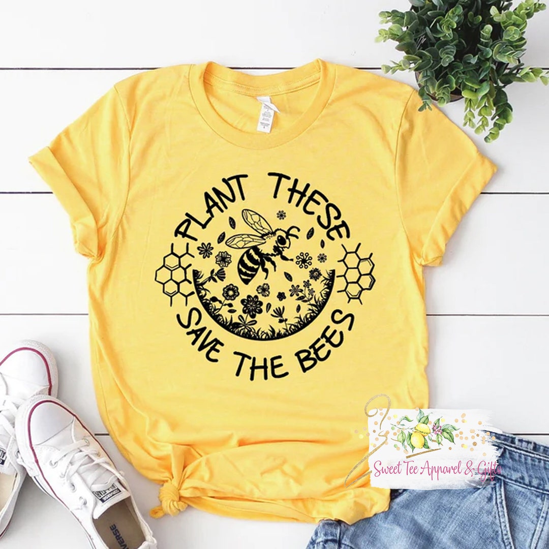 Plant These Save the Bees Tshirt - Inspirational Shirt - Save the ...