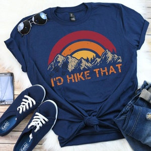 I'd hike that t-shirt - Unisex shirt - Camping - Outdoors - Trails  - love hiking -  soft tee - navy shirt