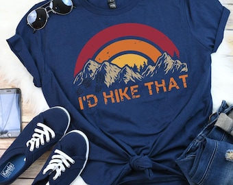 I'd hike that t-shirt - Unisex shirt - Camping - Outdoors - Trails  - love hiking -  soft tee - navy shirt