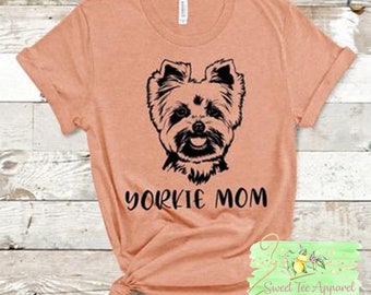 Yorkie mom t-shirt - Dog mom  - Yorkie dog - women's shirt - gift for her - Fur mama - Dog mama - Yorkie owner