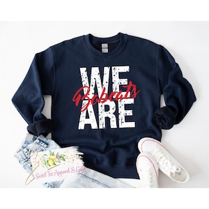 Custom order for Lacey for Sweatshirt WE ARE Bobcats