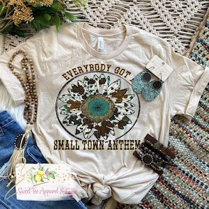 Everybody got a small town anthem t-shirt - cow print sunflower t-shirt - Women&#39;s shirt - turquoise - Gift for her