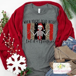 When you&#39;re dead inside but it&#39;s Christmas t-shirt - Christmas shirt - Christmas skeleton shirt - Santa hat - Funny - humorous - Santa Claus