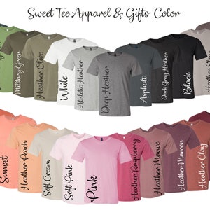 May include: A variety of t-shirt colors, including forest, heather forest, heather green, military green, heather olive, white, athletic heather, deep heather, asphalt, dark gray heather, black, heather stone, pebble brown, heather brown, burnt orange, heather orange, sunset, heather peach, soft cream, soft pink, pink, heather raspberry, heather mauve, heather maroon, heather clay, heather cardinal, and maroon.