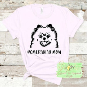 Pomeranian mom t-shirt - Dog mom  - Pomeranian dog - women&#39;s shirt - gift for her - Fur mama - Dog mama - Pomeranian owner