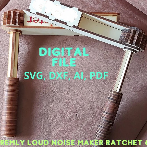 Svg file for extremly loud noise maker ratchet 6mm