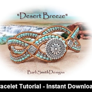 Bracelet Tutorials for "Desert Breeze" Bracelet (Rev A)-Intermediate Skill Level-Includes Basics Tutorial-Instant Digital Download PDF