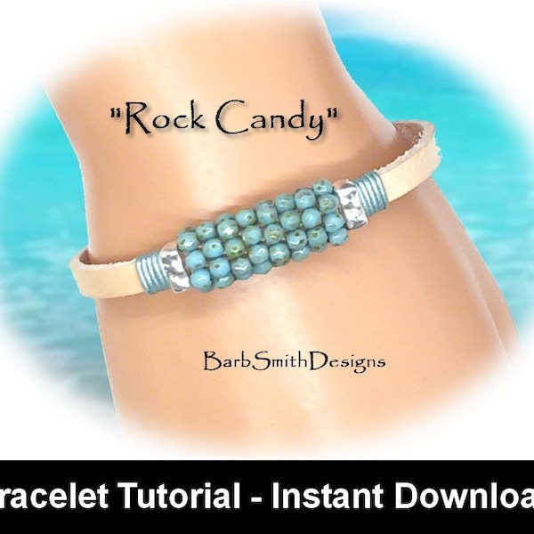 Bracelet Tutorial-"Rock Candy" Bracelet-Flat Leather-Fire Polished Beads-Leather Silk Wraps-Magnetic Clasp-Instant PDF Download