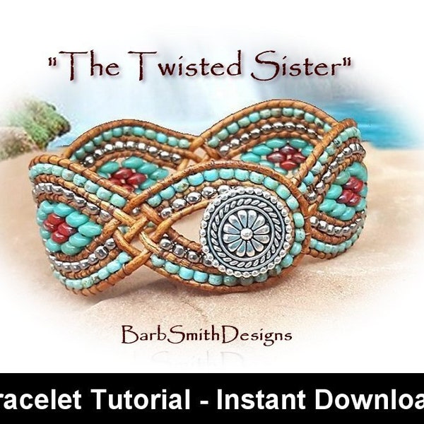 Bracelet Tutorial for "The Twisted Sister" Bracelet-Advanced Skill Level-Includes Supplemental Basics Tutorial-Instant Digital Download PDF