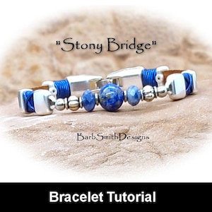 May include: A blue and silver bracelet with a lapis lazuli stone and the text "Stony Bridge" and "BarbSmithDesigns". Bracelet Tutorial.