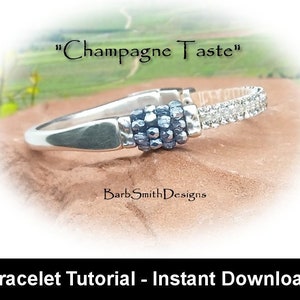 May include: A silver bracelet with a beaded section and a clear crystal section. The bracelet is on a brown surface. The text "Champagne Taste" is above the bracelet. The text "BarbSmithDesigns" is below the bracelet. The text "Bracelet Tutorial - Instant Download" is below the image.