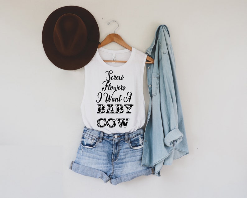 I Want a Baby Cow Festival Tank Screw Flowers