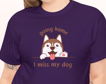 Miss My Dog Shirt Unisex, Going Home T-Shirt, Cute Dog Owner Feeling Quote Tshirt Cute Drawing Shiba Inu Business Traveler Missing Pet Pooch