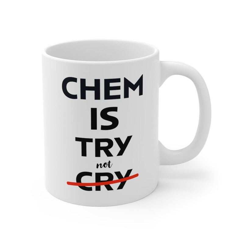 CHEMISTRY GIFT MUG A Science Mug for the Chem Student Chem Etsy
