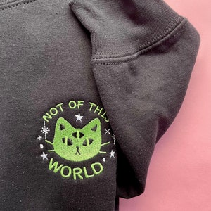 Not Of This World, Alien Cat Embroidered Sweatshirt, Adult Unisex, Cute Galaxy Embroidered Crewneck for Autumn, Kawaii Gift for Space Lovers