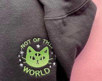 Not Of This World, Alien Cat Embroidered Sweatshirt, Adult Unisex, Cute Galaxy Embroidered Crewneck for Autumn, Kawaii Gift for Space Lovers