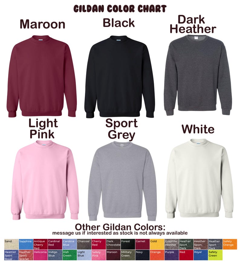 May include: Colour chart for Gildan sweatshirts showing different colours, including maroon, black, dark heather, light pink, sport grey, and white. The chart also includes a list of other Gildan colours.